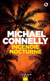 Incendie nocturne de Michael Connelly (Bosch)