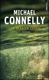Le Dernier Coyote de Michael Connelly (Bosch)